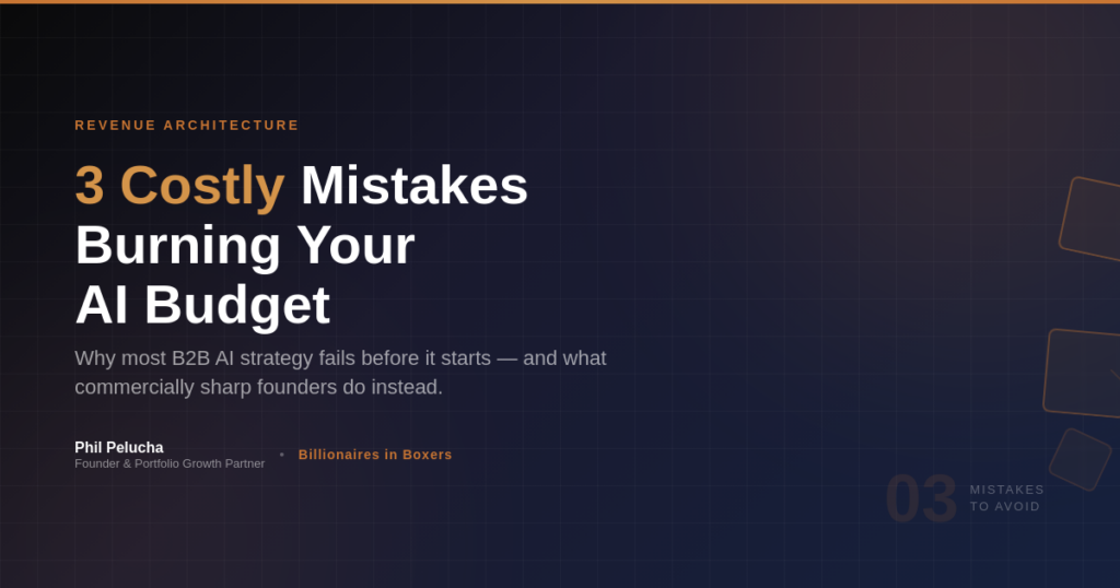 B2B AI Strategy: 3 Costly Mistakes Burning Your Budget
