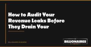 ow to Audit Your Revenue Leaks — Before They Cost You